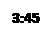 Text Box: 3:45