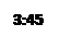 Text Box: 3:45