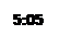 Text Box: 5:05