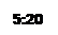 Text Box: 5:20